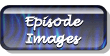 Episode Image Galleries